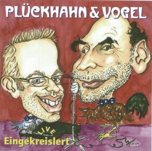 PlÃ¼ckhahn & Vogel "live - Eingekreislert"